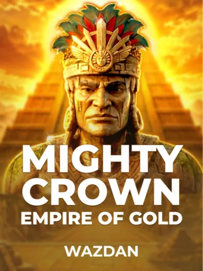 Mighty Crown_ Empire of Gold